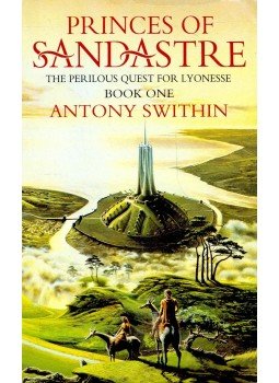 SWITHIN, ANTHONY - Princes of Sandastre – The Perilous Quest for Lyonesse SWITHIN, ANTHONY - Princes of Sandastre – The Perilous Quest for Lyonesse, null 1990 antikvár könyv