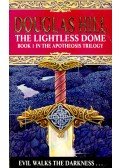 HILL, DOUGLAS - The Lightless Dome (Book1)