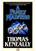 Thomas Keneally - A Family Madness
