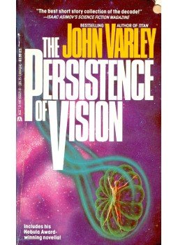 Varley, John - The Persistence of Vision Varley, John - The Persistence of Vision, null 1988 antikvár könyv