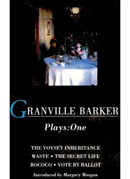 BARKER, GRANVILLE - Plays: One – The Voysey Inheritance; Waste; The Secret Life; Rococo; Vote By Ballot, null 1993 antikvár könyv