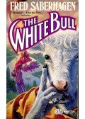SABERHAGEN, FRED - The White Bull