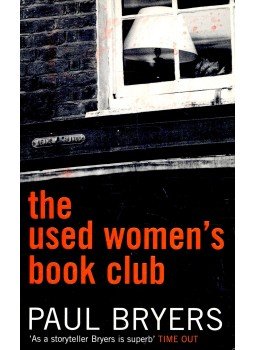 BRYERS, PAUL - The Used Women's Book Club BRYERS, PAUL - The Used Women's Book Club, null 2003 antikvár könyv