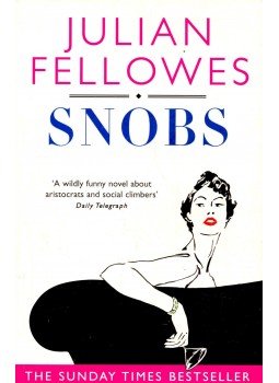 Fellowes, Julian - Snobs Fellowes, Julian - Snobs, null 2005 antikvár könyv