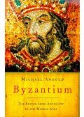 Angold, Michael - Byzantium – The Bridge from Antiquity to the Middle Ages
