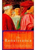 Paul Johnson - The Renaissance – A Celebration of One of the Most Influential and Dazzling Eras in European Civilization