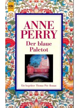 Perry, Anne - Der blaue Paletot (Titel des Originals: Traitors Gate) Perry, Anne - Der blaue Paletot (Titel des Originals: Traitors Gate), null 1998 antikvár könyv