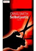 SMITH, CRAIG - Selbstjustiz (Titel des Originals: Silent She Sleeps)
