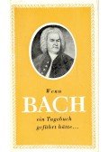 Hammerschlag János,Brodszky Ferenc - Wenn Bach ein Tagebuch geführt hätte ...