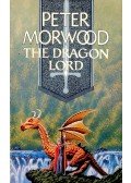 MORWOOD, PETER - The Dragon Lord