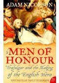 NICOLSON, ADAM - Men of Honour – Trafalgar and the Making of the English Hero