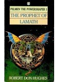 HUGHES, ROBERT DON - The Prophet of Lamath