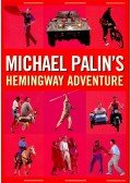 Michael Palin - Michael Palin's Hemingway Adventure