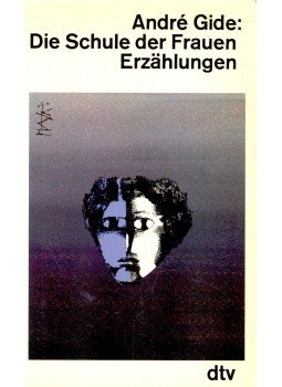 Gide, André - Die Schule der Frauen Gide, André - Die Schule der Frauen, null 1966 antikvár könyv
