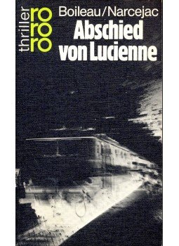 BOILEAU, PIERRE – NARCEJAC, THOMAS - Abschied von Lucienne BOILEAU, PIERRE – NARCEJAC, THOMAS - Abschied von Lucienne, null 1982 antikvár könyv