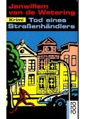 Wetering, Janwillem van de - Tod eines Straßenhändlers