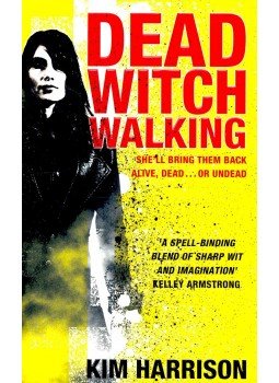 Kim Harrison - Dead Witch Walking Kim Harrison - Dead Witch Walking, null 2006 antikvár könyv