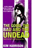 Kim Harrison - The Good, the Bad and the Undead
