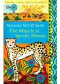 McCall Smith, Alexander - The Miracle at Speedy Motors