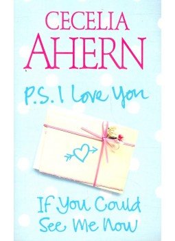 Cecelia Ahern - P. S. I Love You - If You Could See Me Now Cecelia Ahern - P. S. I Love You - If You Could See Me Now, null 2008 antikvár könyv