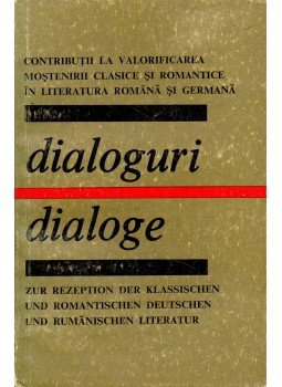 OPREA, ALEXANDRU – DIETZE, WALTER (coordonatori) - Contribuţii la valorificarea moştenirii clasice şi romantice în literatura Româna şi Germana, null 1982 antikvár könyv