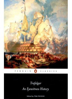 Pocock, Tom - Trafalgar - An Eyewitness History Pocock, Tom - Trafalgar - An Eyewitness History, null 2005 antikvár könyv