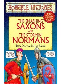 DEARY, TERRY – BROWN, MARTIN - Horrible Histories – The Smashing Saxons – The Stormin' Normans, null 2006 antikvár könyv