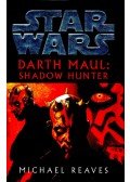 Reaves, Michael - Darth Maul: Shadow Hunter