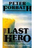 FORBATH, PETER - The Last Hero