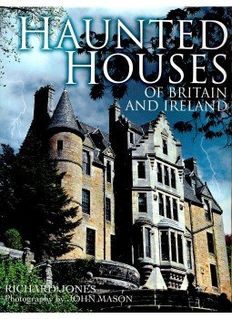 JONES, RICHARD - Haunted Houses of Britain and Ireland, null 2005 antikvár könyv