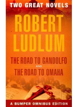 Robert Ludlum - The Road to Gandolfo – The Road to Omaha, null 2006 antikvár könyv