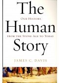 DAVIS, JAMES C. - The Human Story – Our History, from the Stone Age to Today