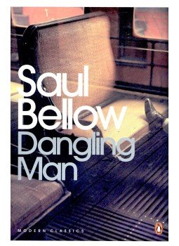 Bellow, Saul - Dangling Man, null 2007 antikvár könyv
