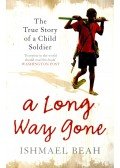 BEAH, ISHMAEL - A Long Way Gone – The True Story of a Child Soldier