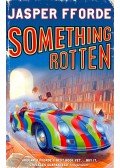 Jasper Fforde - Something Rotten