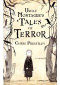 PRIESTLEY, CHRIS - Uncle Montague's Tales of Terror