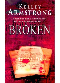 Kelley Armstrong - Broken Kelley Armstrong - Broken, null 2008 antikvár könyv