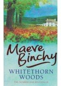 Maeve Binchy - Whitethorn Woods