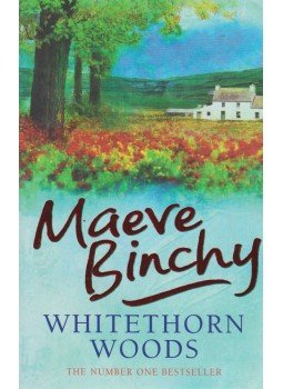 Maeve Binchy - Whitethorn Woods Maeve Binchy - Whitethorn Woods, 2007 antikvár könyv