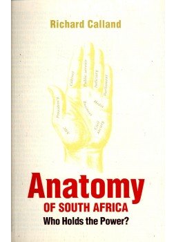 CALLAND, RICHARD - Anatomy of South Africa CALLAND, RICHARD - Anatomy of South Africa, null 2006 antikvár könyv