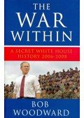 Woodward, Bob - The War Within – A Secret White House History 2006-2008