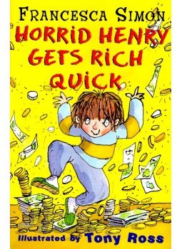 Francesca Simon - Horrid Henry Gets Rich Quick Francesca Simon - Horrid Henry Gets Rich Quick, null 2008 antikvár könyv