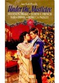 DRAKE, SHANNON – FRENCH, JUDITH E. - ORWIG, SARA – PAISLEY, REBECCA - Under the Mistletoe