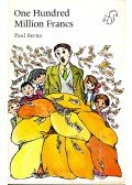 BERNA, PAUL - One Hundred Million Francs