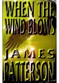 James Patterson - When the Wind Blows