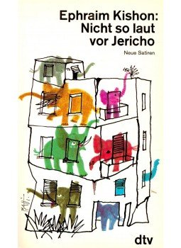 Ephraim Kishon - Nicht so laut vor Jericho Ephraim Kishon - Nicht so laut vor Jericho, 1973 antikvár könyv