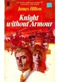 James Hilton - Knight without Armour