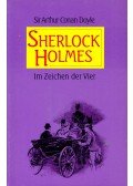 Sir Arthur Conan Doyle - Sherlock Holmes – Im Zeichen der Vier