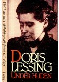 Lessing, Doris - Under Huden - Del 1 av min självbiografi fram till 1949
