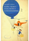 Bogdány Ferenc - Képes német nyelvkönyv gyermekeknek 2.
